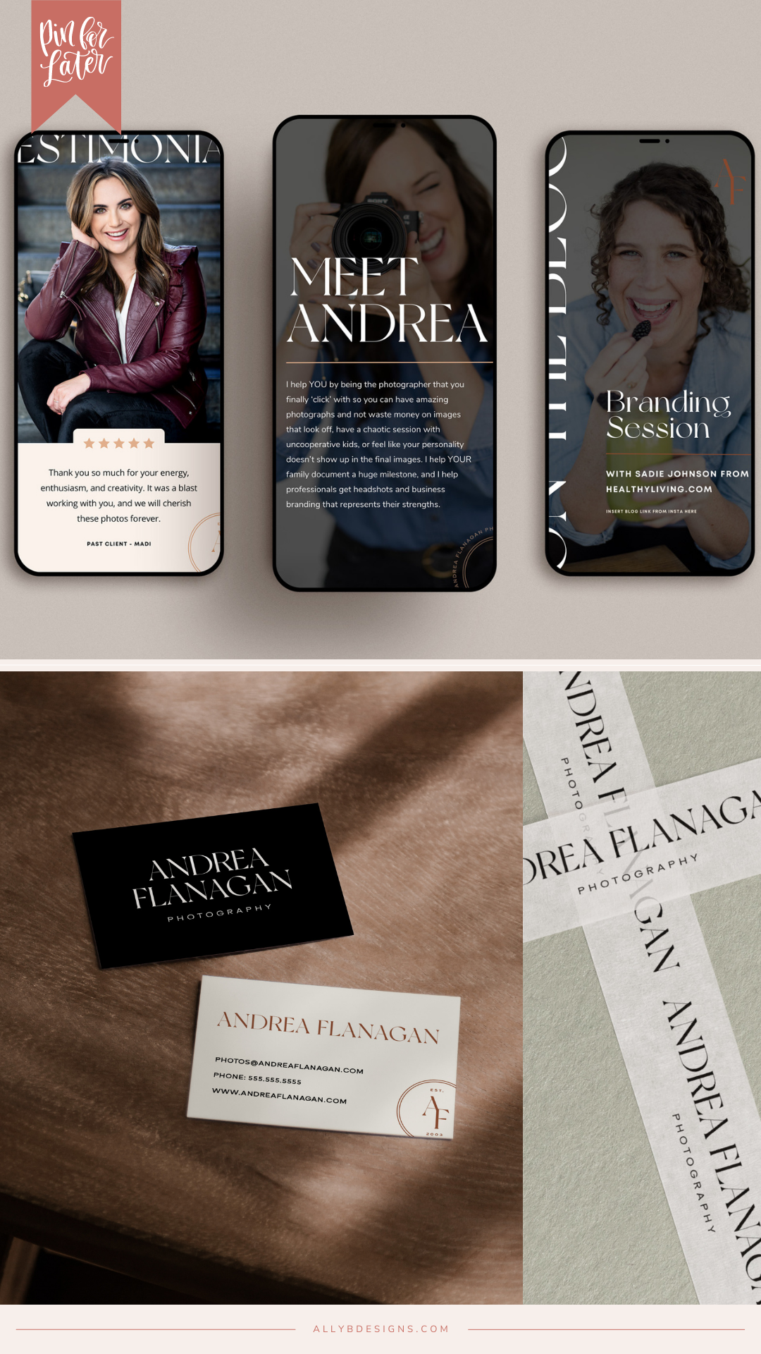 A collage of three different smart phones with different images. The first phone contains an image of a woman in a burgundy  jacket sitting on a set of stairs under the word "testimonial". beneath her is a 5-star rating and review for Andrea Flanagan photography. The second smartphone contains an image of a woman behind a sony camera. There is text above the photo that reads "Meet Andrea" and includes a short description of Andrea Flanagan. The third phone contains an image of a woman drinking a yellow beverage and eating a blackberry with text to the right that reads "on the blog". and text in the center of the image that reads "Branding session with sadie johnson from healthyliving.com.

there is a second image that contains photos of Andrea Flanagans business cards and packing tape with her custom branding printed on it.